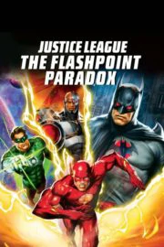 โปสเตอร์ Justice League The Flashpoint Paradox (2013) จัสติซ ลีก จุดชนวนสงครามยอดมนุษย์
