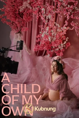 โปสเตอร์ A Child of My Own (2026) ขอให้ฉันได้เป็นแม่