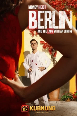 โปสเตอร์ Berlin and the Lady with an Ermine (2026) เบอร์ลินกับภาพเขียนของดาวินชี EP.1-8