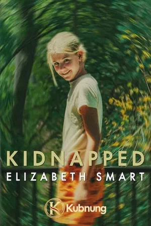 โปสเตอร์ Kidnapped Elizabeth Smart (2026) คดีลักพาตัว เอลิซาเบธ สมาร์ท