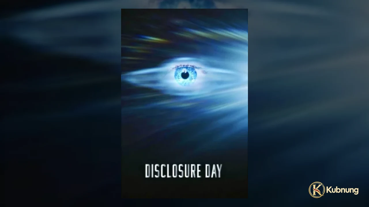 Disclosure Day (2026) วันเปิดโปง ไขปริศนาลวงโลก โลกเผชิญความจริงครั้งใหญ่ใน Disclosure Day