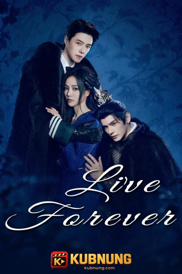 โปสเตอร์ Live Forever (2026) สัญญารักเกินกาล