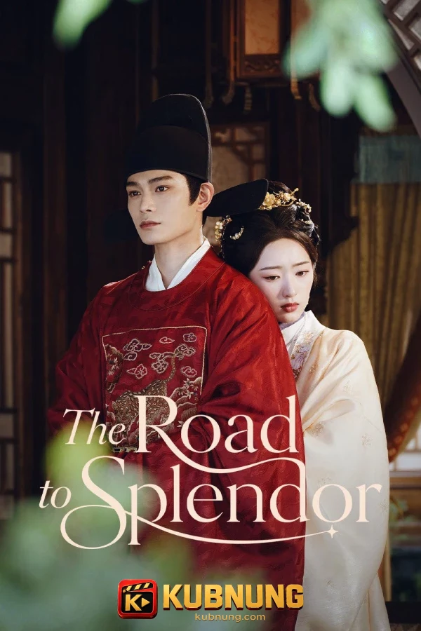 โปสเตอร์ The Road to Splendor (2026) พราวพร่างบุปผาตระการ
