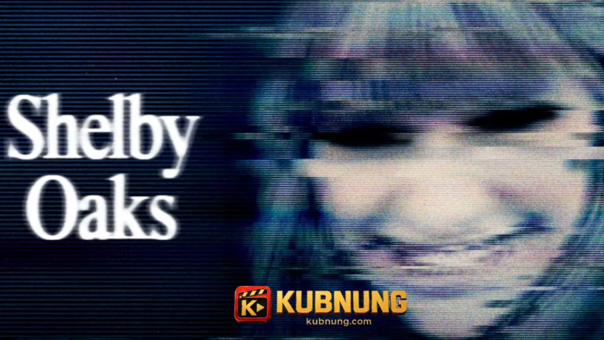 ดูหนัง Shelby Oaks (2025) เชลบี้ โอคส์ คลิปเฮี้ยน คดีหลอน
